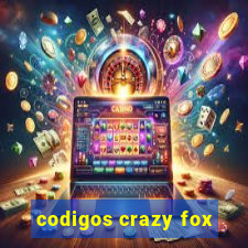 codigos crazy fox